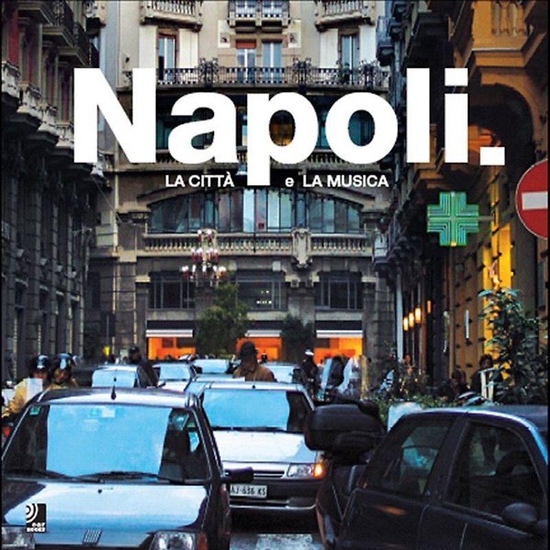 Napoli. A visual journey through 5 centuries of neopolitan music history. (AT)