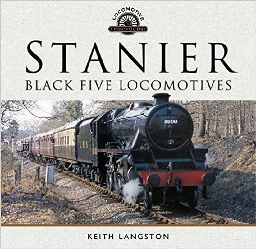 Stanier: Black Five Locomotives (Locomotive Portfolios)