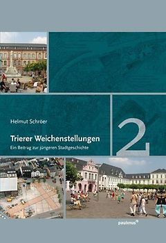 Trierer Weichenstellungen, Band 2