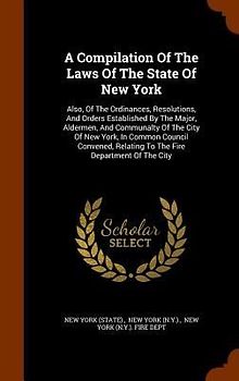 A Compilation Of The Laws Of The State Of New York