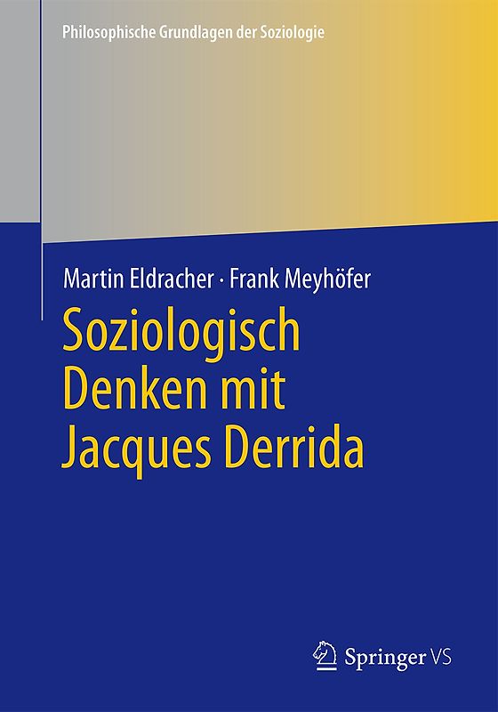 Soziologisch denken mit Jacques Derrida