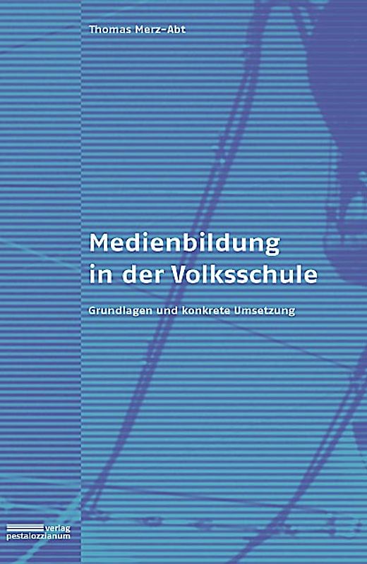 Medienbildung in der Volksschule