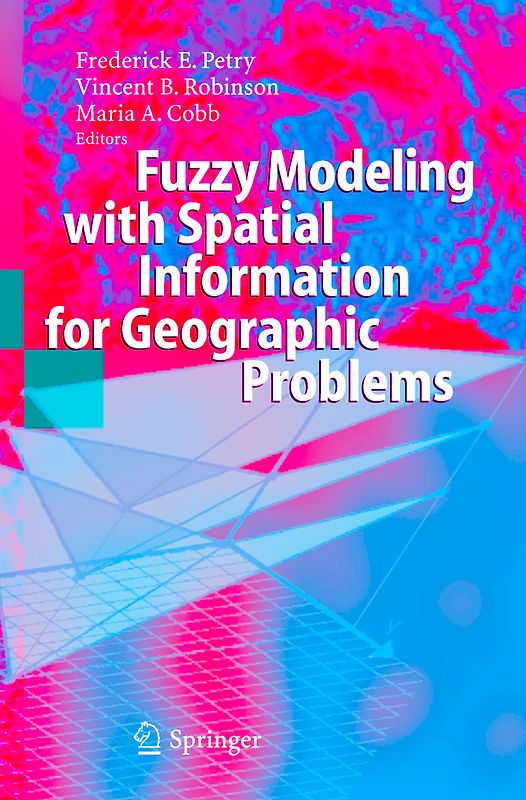 Fuzzy Modeling with Spatial Information for Geographic Problems