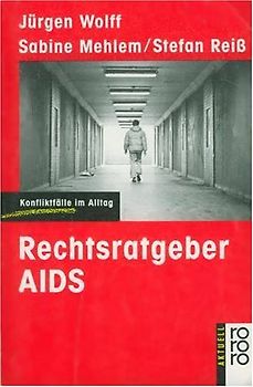 Rechtsratgeber AIDS. Konfliktfälle im Alltag