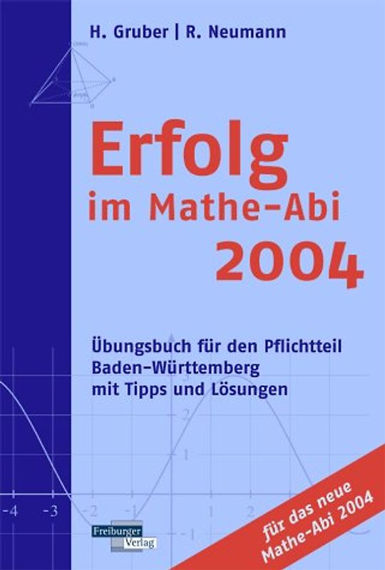 Erfolg im Mathe-Abi. Übungsbuch für den Pflichtteil Baden-Württemberg mit Tipps und Lösungen