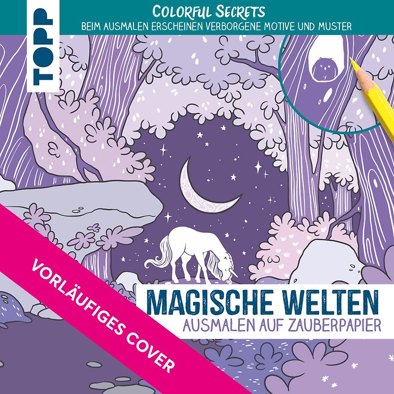 Colorful Secrets - Magische Welten auf Zauberpapier