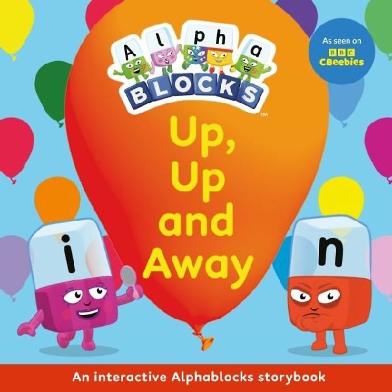 Up, Up and Away: An Interactive Alphablocks Storybook