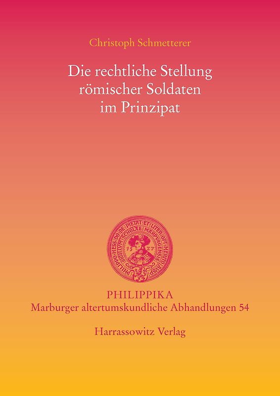 Die rechtliche Stellung römischer Soldaten im Prinzipat