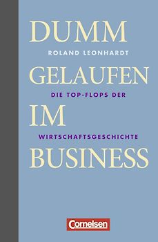 Geschenkbücher - Wirtschaft / Dumm gelaufen im Business