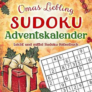 Omas Liebling Sudoku Adventskalender: Weihnachtlicher Rätselbuch von leicht bis mittel für Oma (Die Lieblings Weihnachtsrätselbücher)