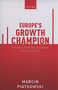 Europe's Growth Champion: Insights from the Economic Rise of Poland