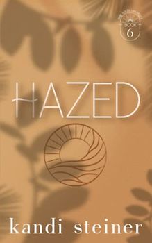 Hazed: Palm South University Book 6: Special Edition (Palm South University: Special Edition, Band 6)