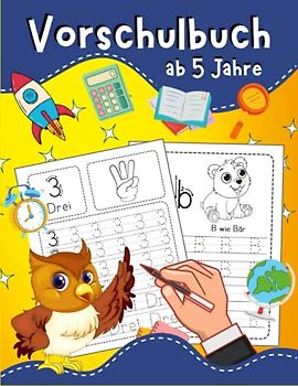 Vorschulbuch ab 5 Jahre: Schwungübungen, Buchstaben lernen, Zahlen lernen, Malen nach Zahlen, für Mädchen und Jungen, Ein großer Spaß für Kinder