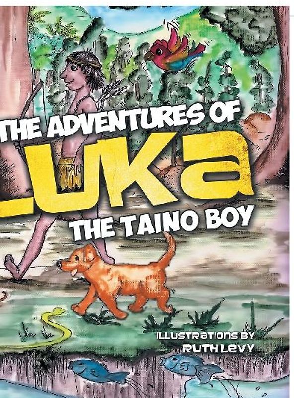 The Adventures of Luka the Taino Boy