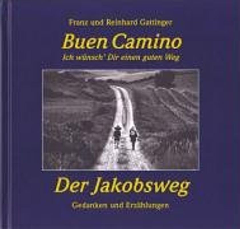 Buen Camino. Der Jakobsweg