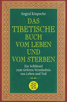 Das tibetische Buch vom Leben und vom Sterben