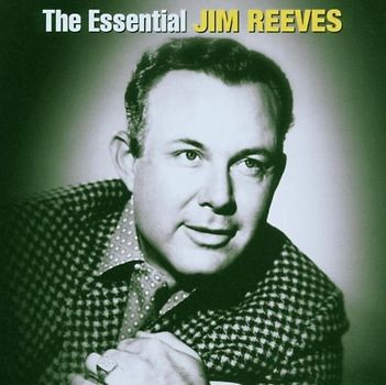 Jim Reeves - The Essential Jim Reeves