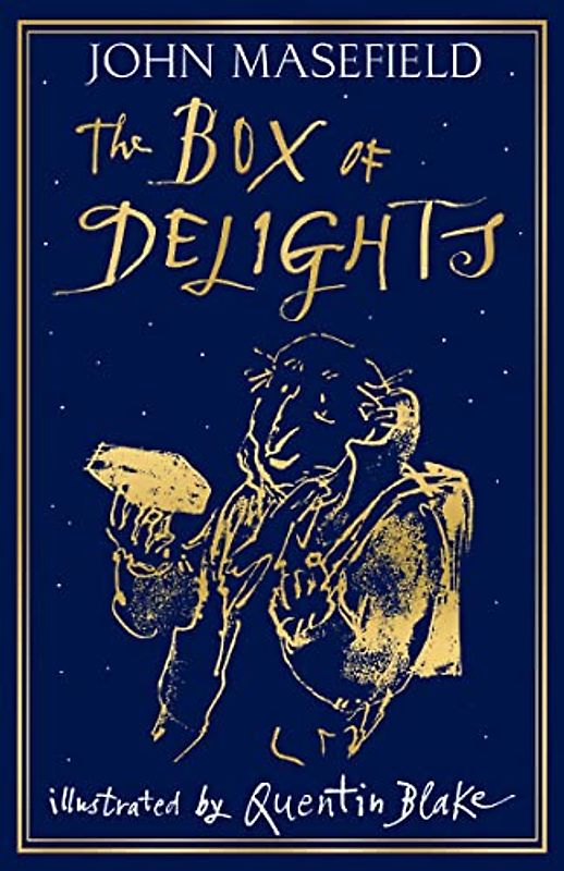 The Box of Delights: An evergreen classic adventure illustrated by former Children’s Laureate Quentin Blake