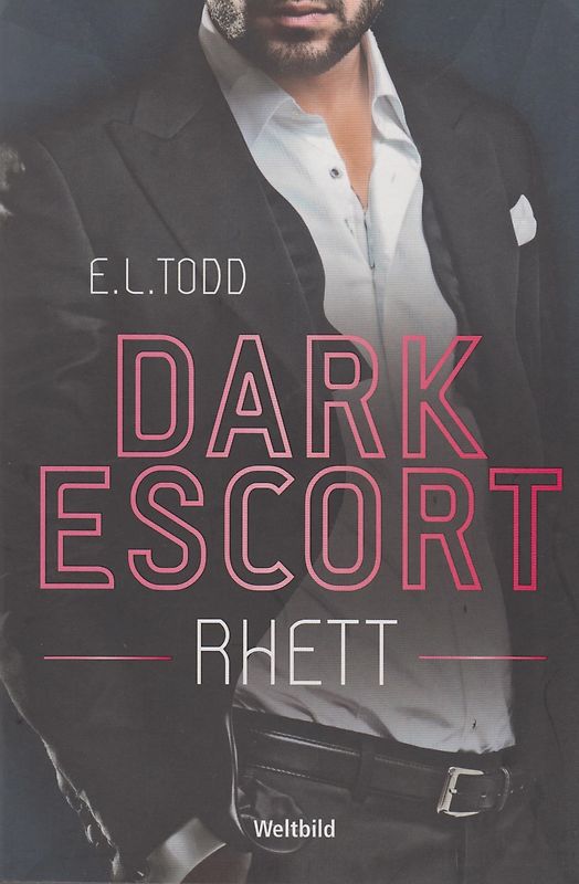 Dark Escort - Rhett - E.L.Todd [Taschenbuch]
