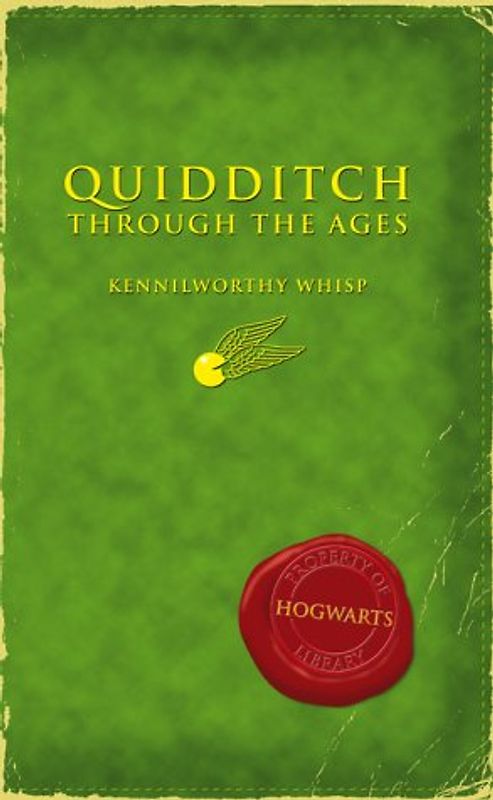 QUIDDITCH THROUGH THE AGES (re: Harry Potter) - Whisp, Kennilworthy