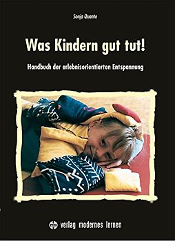 Was Kindern gut tut!