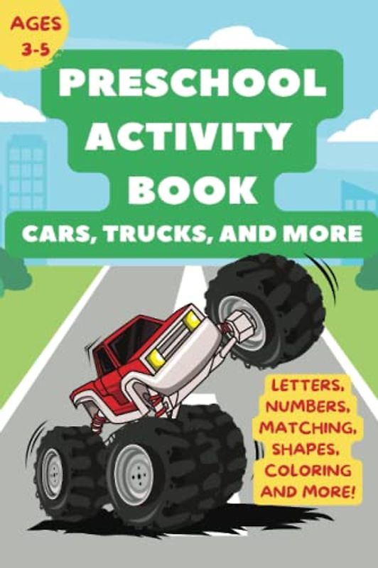 Preschool Activity Book Ages 3-5: Cars, trucks, and more