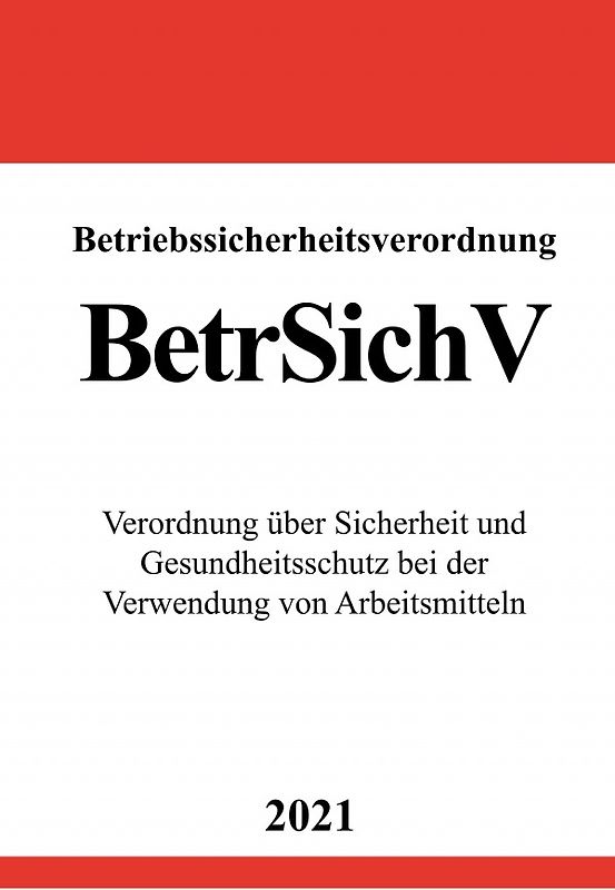 Betriebssicherheitsverordnung (BetrSichV)