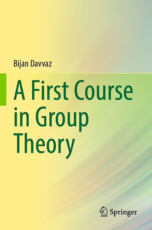 A First Course in Group Theory