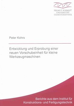Entwicklung und Erprobung einer neuen Vorschubeinheit für kleine Werkzeugmaschinen