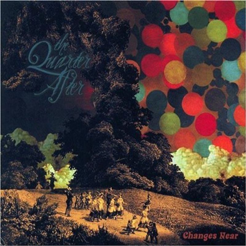 Quarter After - Changes Near