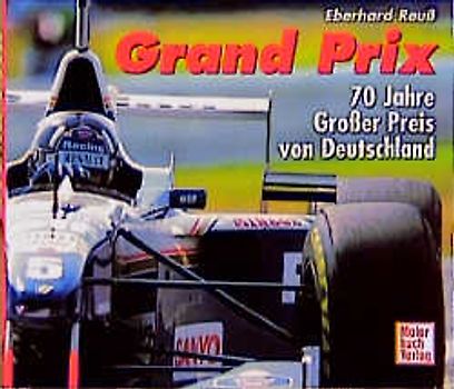 Grand Prix. 70 Jahre Grosser Preis von Deutschland