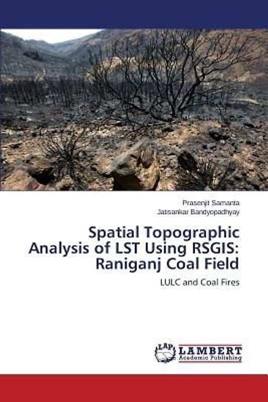 Spatial Topographic Analysis of LST Using RSGIS: Raniganj Coal Field