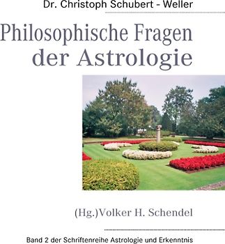 Dr. Christoph Schubert-Weller: Philosophische Fragen der Astrologie