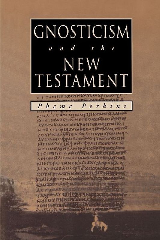 GNOSTICISM and the NEW TESTAMENT