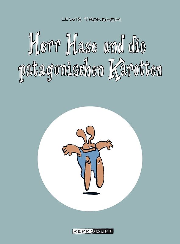 Herr Hase und die patagonischen Karotten
