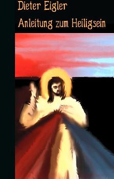 Anleitung zum Heiligsein