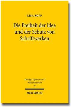 Die Freiheit der Idee und der Schutz von Schriftwerken