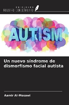 Un nuevo síndrome de dismorfismo facial autista