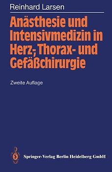 Anästhesie und Intensivmedizin in Herz-, Thorax- und Gefäßchirurgie