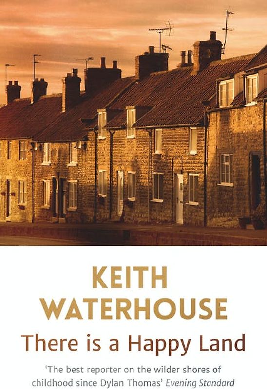 There is a Happy Land - Keith Waterhouse [Paperback]