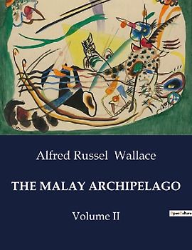 THE MALAY ARCHIPELAGO