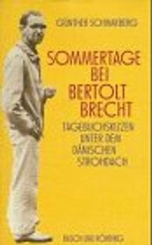 Sommertage bei Bertolt Brecht. Tagebuchskizzen unter dem dänischen Strohdach