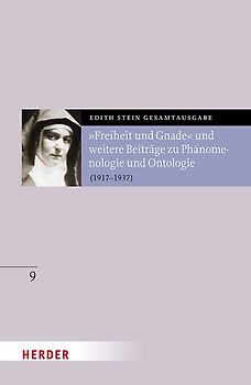 „Freiheit und Gnade“ und weitere Beiträge zu Phänomenologie und Ontologie