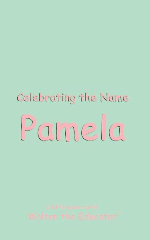 Celebrating the Name Pamela