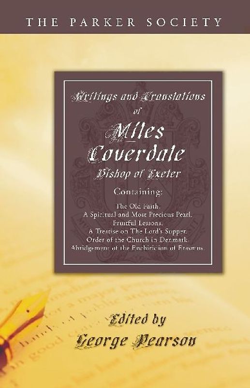 Writings and Translations of Miles Coverdale, Bishop of Exeter