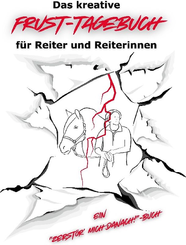 Das geheime Frust-Tagebuch für ReiterInnen