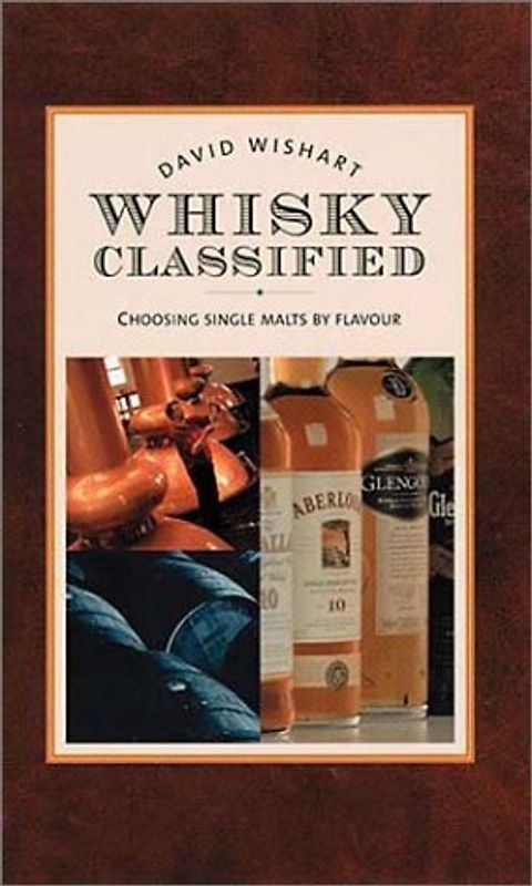 Whisky Classified: Choosing Single Malts by Flavor