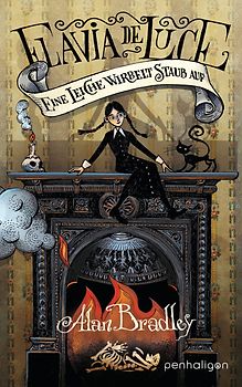 Flavia de Luce 7 - Eine Leiche wirbelt Staub auf