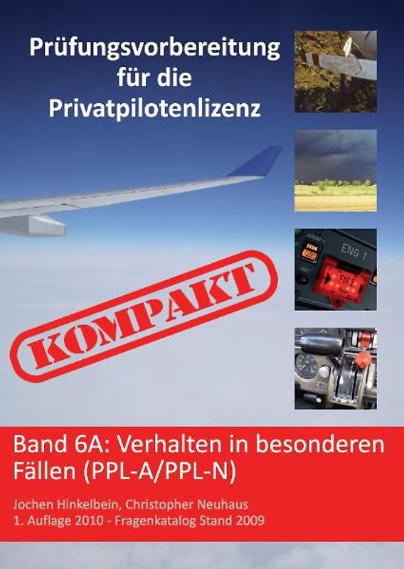 Prüfungsvorbereitung für die Privatpilotenlizenz KOMPAKT: Verhalten in besonderen Fällen (PPL-A, PPL-N)