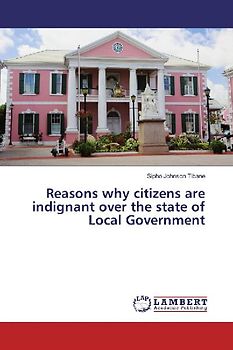 Reasons why citizens are indignant over the state of Local Government